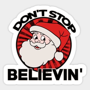 Don't stop believin santa claus Sticker